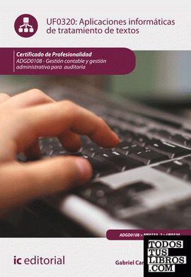 Aplicaciones informáticas de tratamiento de textos. adgd0108 - gestión contable y gestión administrativa para auditorías