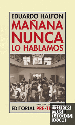 Mañana nunca lo hablamos Mañana nunca lo hablamos