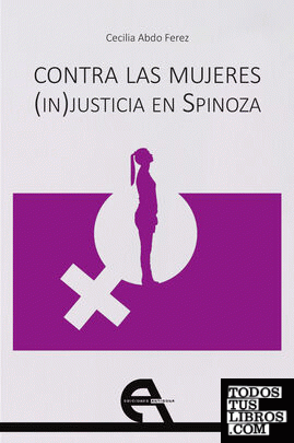 Contra las mujeres. (In)Justicia en Spinoza