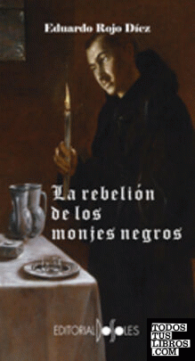 La rebelión de los monjes negros