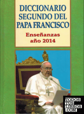 Diccionario segundo del Papa Francisco