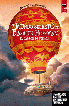El mundo secreto de Basilius Hoffman. El ladrón de sueños