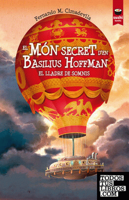 El món secret d'en Basilius Hoffman. El lladre de somnis