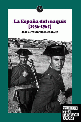 La España del maquis (1936-1965)