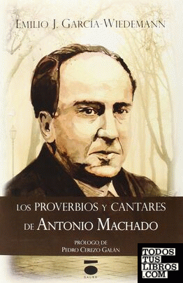 Los proverbios y cantares de Antonio Machado