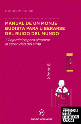 Manual de un monje budista para liberarse del ruido del mundo
