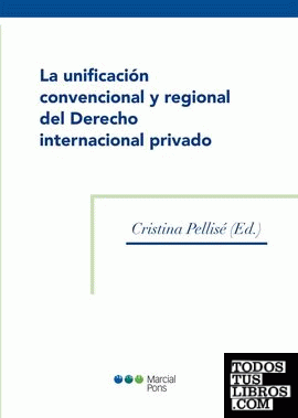 La unificación convencional y regional del Derecho internacional privado