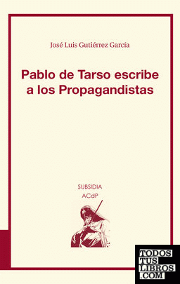 Pablo de Tarso escribe a los propagandistas