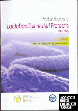 Probióticos y lactobacillus reuteri protectis