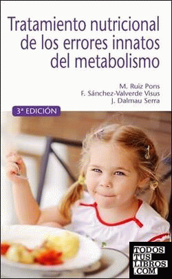 Tratamiento nutricional de los errores innatos del metabolismo. 3ª edición