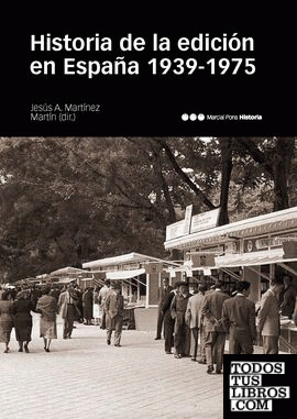 HISTORIA DE LA EDICIÓN EN ESPAÑA (1939-1975)