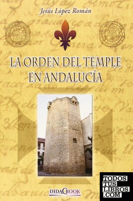 La Orden del Temple en Andalucía