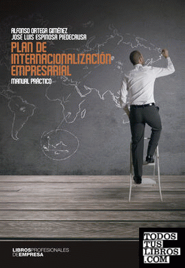 Plan de internacionalización empresarial. Manual práctico