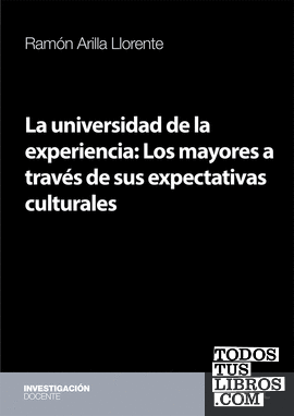 La universidad de la experiencia: Los mayores a través de sus expectativas culturales