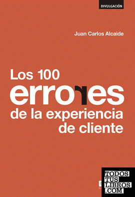 Los 100 errores  de la experiencia de cliente