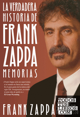 La verdadera historia de Frank Zappa