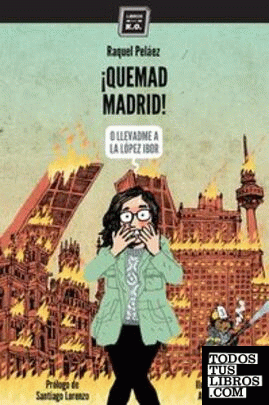 ¡Quemad Madrid! (2ªED)