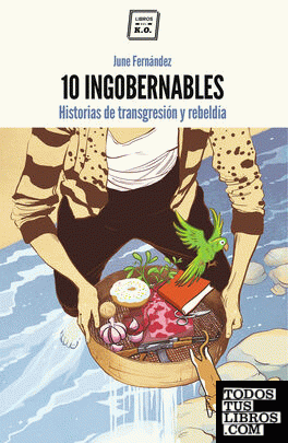 10 ingobernables