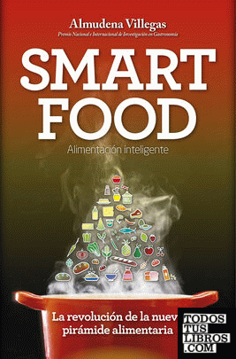 Smartfood. La revolución de la nueva pirámide alimenticia