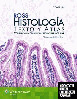 Histología. Texto y Atlas