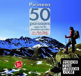 Pirineos. 50 paisajes que no te puedes perder