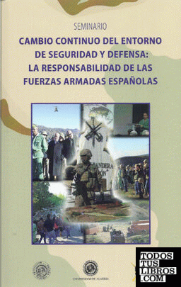 Cambio continuo del entorno de seguridad y defensa: la responsabilidad de las Fuerzas Armadas Españolas