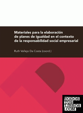 Materiales para la elaboración de planes de igualdad en el contexto de la responsabilidad social empresarial