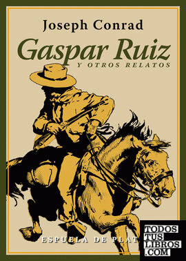 Gaspar Ruiz y otros relatos
