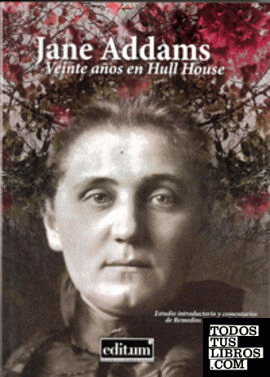 Veinte Años en Hull House. Jane Addams