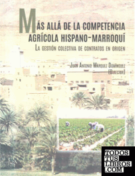 Más allá de la competencia agrícola Hispano-Marroquí