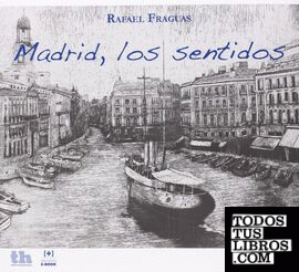 Madrid, los sentidos