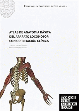 Atlas de antomía básica del aparato locomotor con orientación clínica