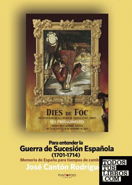 Para entender La Guerra de Sucesión Española (1701-1714)