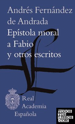 Epístola moral a Fabio y otros escritos