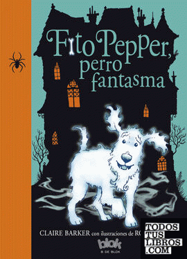 Fito Pepper, perro fantasma (Fito Pepper 1)