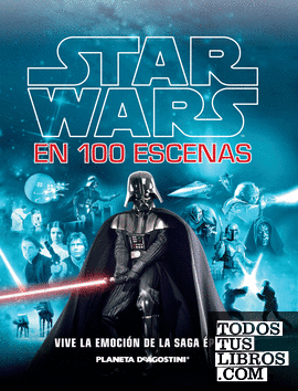 Star Wars en 100 escenas
