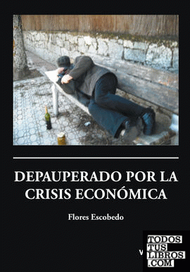 Depauperado por la crisis económica