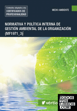Normativa y política interna de gestión ambiental de la organización (MF1971_3)