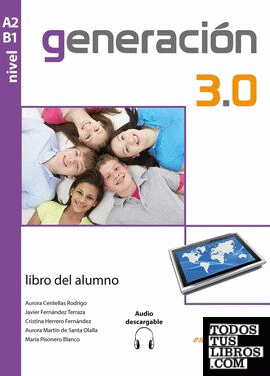Generación 3.0 - Libro del alumno (A2-B1) + audio descargable
