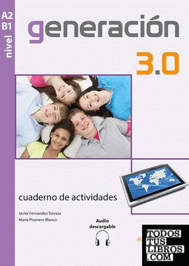 Generación 3.0 - Cuaderno de actividades (A2-B1) + audio descargable