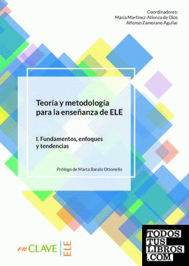 Teoría y Metodología para la enseñanza de ELE. Vol. I
