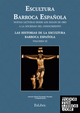 Escultura barroca española. Las historias de la escultura barroca española