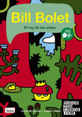 Bill Bolet el rey de las setas