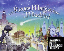 Los reyes magos llegan a Madrid
