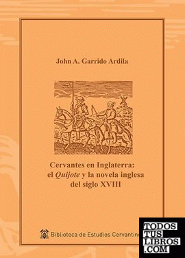 Cervantes en Inglaterra: el Quijote y la novela inglesa del siglo XVIII