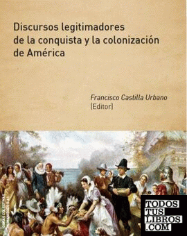 Discursos Legitimadores de la conquista y la colonización de América