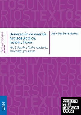 Generación de energía nucleoeléctrica: fusión y fisión