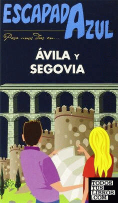 Ávila y Segovia  Escapada Azul