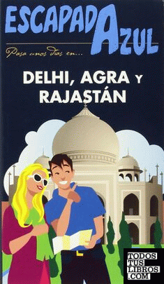 Delhi, Agra y Rajastan