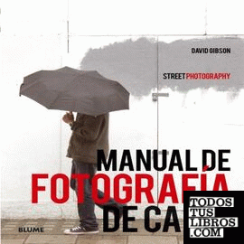 Manual de fotograf¡a de calle